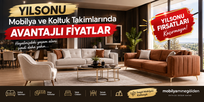 Yılsonu Mobilya ve Koltuk Takımlarında Avantajlı Fiyatlar